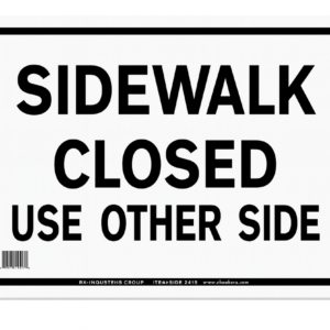 Sidewalk Closed Use Other Side Sign